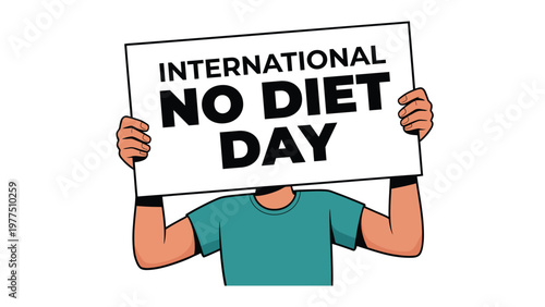 International no diet day illustration with person holding sign promoting body positivity awareness food freedom message minimal flat vector design concept