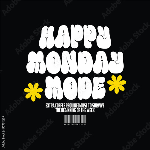 happy monday mode retro groovy streetwear typography t-shirt design