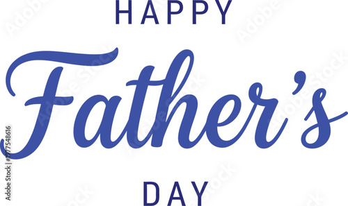 Happy Fathers Day blue calligraphy text on white background celebration