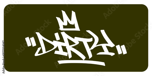 Dirty Tag Graffiti Design with Bold White Hand Style Lettering on Dark Background for Urban Streetwear Branding and Street Art Graphic Vector