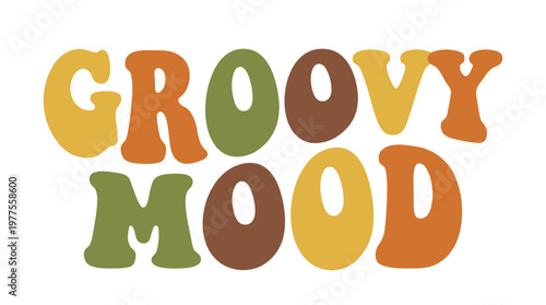 Groovy mood colorful text letters.