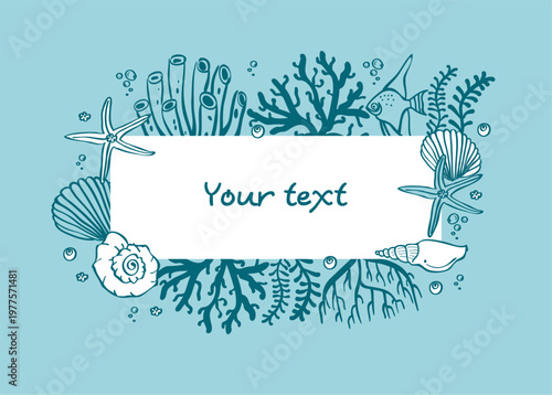 Sea vector frame. Marine life hand drawn elements in doodle style
