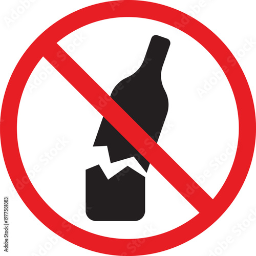 Broken glass bottle prohibition sign vector illustration of no alcohol or dangerous objects allowed isolated on white background for safety concepts