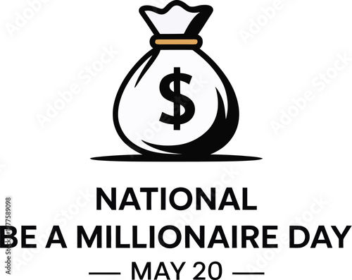 National Be A Millionaire Day Business Motivation Logo with Dollar Money Bag Icon for Wealth Building and Financial Success on May 20