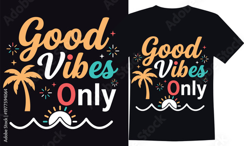 Good vibes only typography with palm tree sun and waves for summer t-shirt design illustration