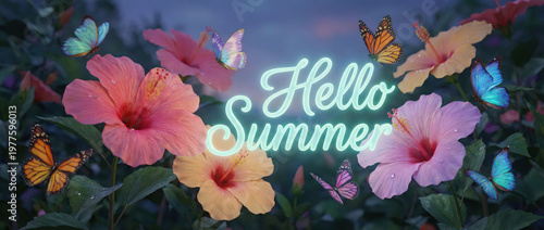 Glowing neon Hello Summer text surrounded by tropical flowers and butterflies. Dark moody garden background with pink and orange hibiscus