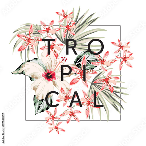 Tropical hibiscus, pink orchid flowers, green palm leaves, frame, white background. Print for t shirt, poster with text. Vector illustration. Floral arrangement. Design template greeting card
