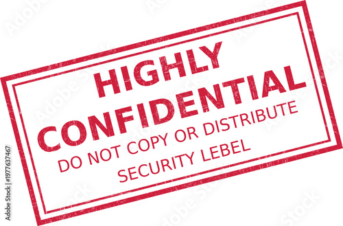 Highly confidential security label stamp with red text on white background for sensitive documents  warning of secrecy and restricted access