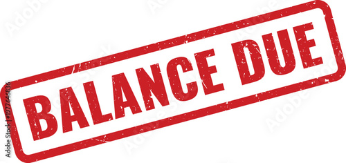 Red rubber stamp impression reading balance due for payment notification and financial accounting management services symbols