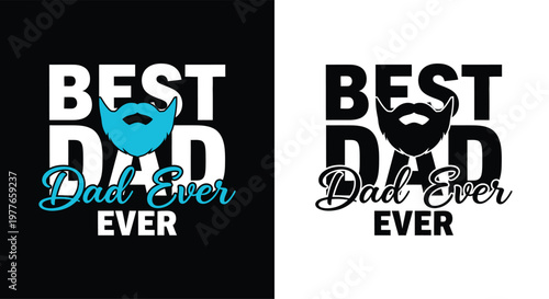 Celebrating fatherhood a bold 'best dad ever' graphic design in two contrasting color schemes