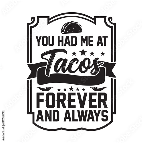  You Had Me at Tacos