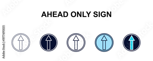 ahead only sign multi-style outline icon set - traffic signs concept. Thin line, regular, filled, colored ahead only sign icon