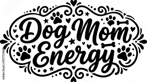 Dog mom energy script lettering with paw prints and bones decorative vector art