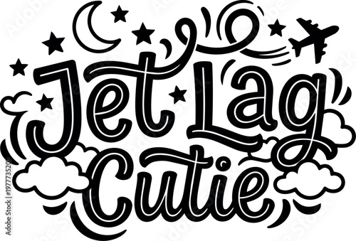 Jet lag cutie handwritten lettering with stars moon clouds and airplane vector art
