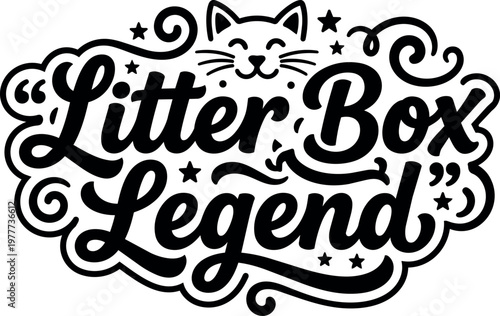Black and white litter box legend script lettering with cat face and stars