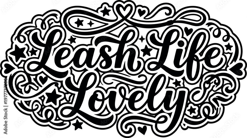 Fototapeta premium Calligraphic lettering leash life lovely with hearts and stars decoration