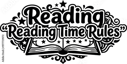 Reading reading time rules script lettering with open book and stars