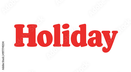 Red "Holiday" Word Text on White Background