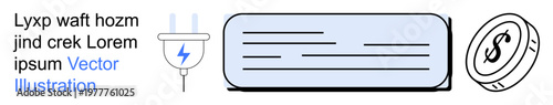 Financial technology, energy efficiency, digital communication, payment systems, power resources, illustration design. Plug, text field and coin icon. Finance and energy concepts