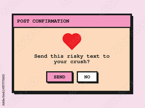 Pixelated pop up a flirty message for your crush