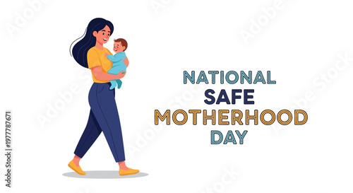 A vector illustration depicting National Safe Motherhood Day shows a woman tenderly holding her baby against a clean white backdrop, conveying a sense of health awareness and maternal care