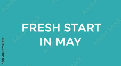 Fresh Start In May Text on Teal Background