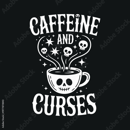 Caffeine and curses gothic typography with skull coffee cup and magic smoke for dark aesthetic designs