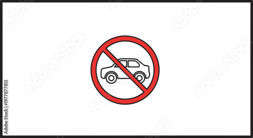No Cars Allowed Sign, Prohibition Symbol with Car Silhouette