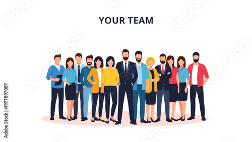 Large and diverse group of professional people stands together under the heading your team to represent collaboration and corporate unity.