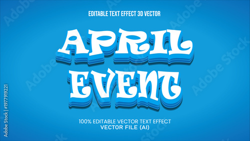 '' APRIL EVENT '' TEXT EFFECT 3D VECTOR FOR ALL YOUR NEEDS