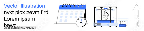 Technology, time management, medical innovation, 3D printing, healthcare, scheduling. Heart model in a 3D printer beside a calendar and clock. Technology and time management concept