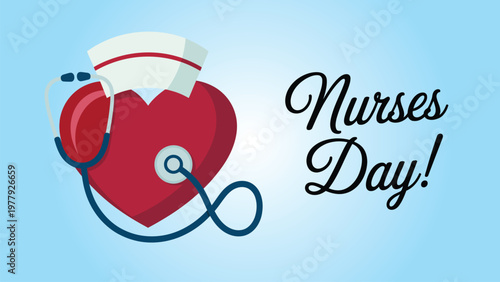 Nurses Day illustration with heart, stethoscope and nurse cap on blue background, healthcare appreciation concept, medical celebration greeting design
