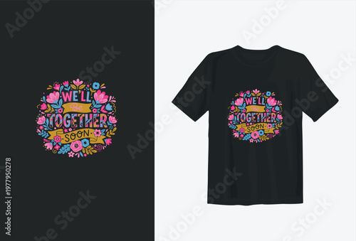 Colorful Typography T-Shirt Design | Better Days Are Coming Quote
