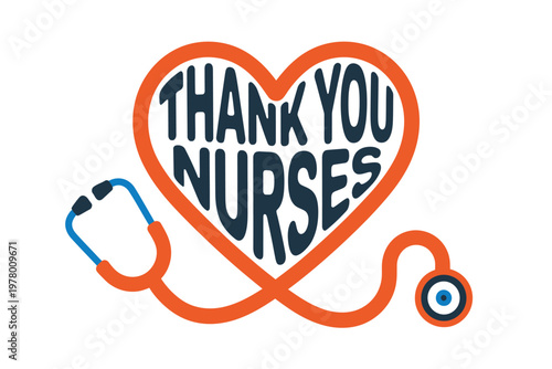 A heartwarming illustration expressing gratitude to nurses with a stethoscope and heart