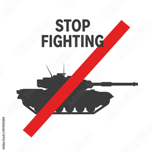 Stop Fighting Sign with Tank Silhouette and Red Prohibition Line