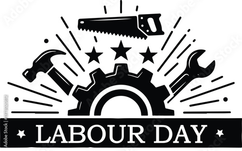 Black and white emblem with gear hammer wrench saw stars and banner Labour Day design symbolizing workers industry and craftsmanship tribute
