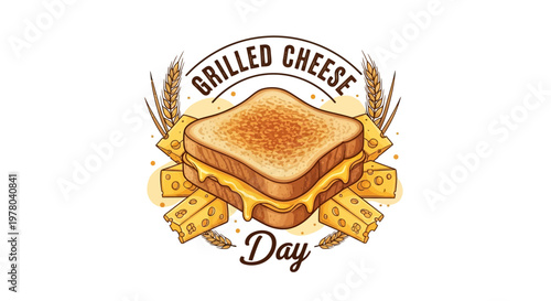 A vector illustration celebrates Grilled Cheese Day with a golden toasted sandwich dripping with melted cheese, surrounded by cheese blocks and wheat stalks against a clean white backdrop