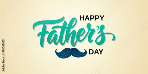 Happy father's day card with calligraphy and mustache illustration