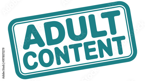 A teal colored sign prominently displays the text adult content in bold lettering