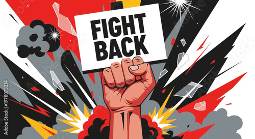 Fist Holding "FIGHT BACK" Sign Amidst Explosions and Chaos