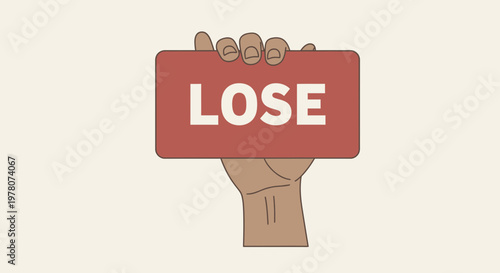 Hand holding a sign with the word "LOSE" in white text on a red background.
