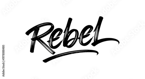Rebel text, handwritten calligraphy, brush stroke, black ink, modern typography, grunge style