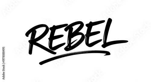 Rebel text, handwritten calligraphy, grunge style, black ink on white background