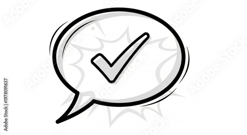 Black and white speech bubble with checkmark symbol on white background for confirmation or agreement