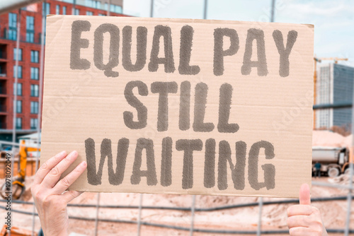 Fotografie "Equal Pay Still Waiting" Despite decades of legislation and public focus the gender pay gap persists across most industries and countries