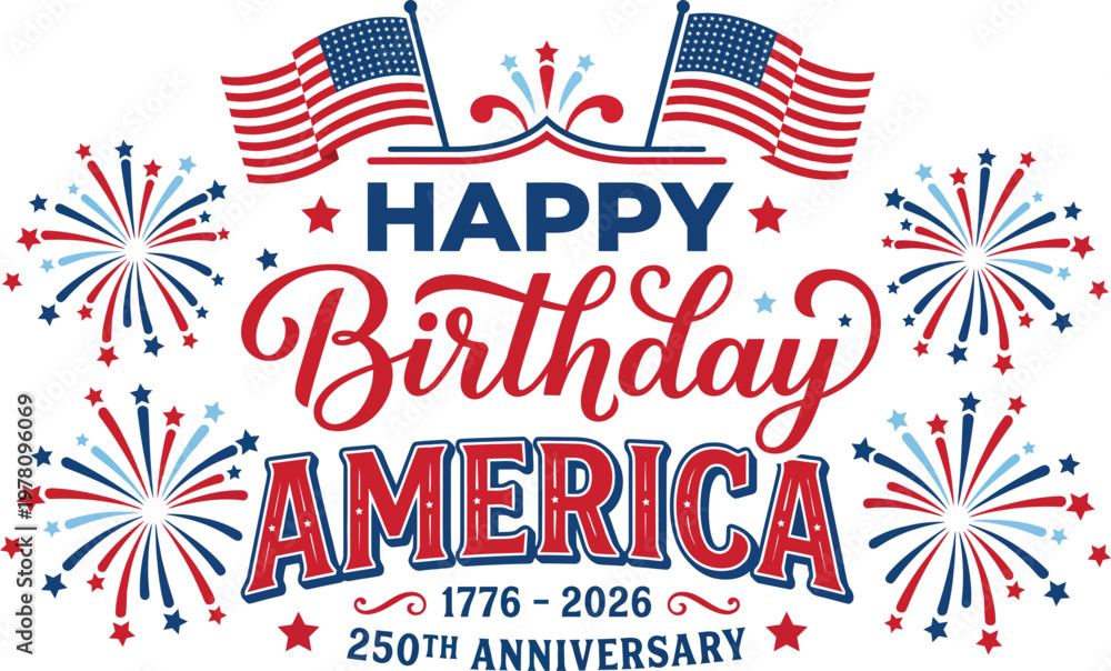 Obraz premium Happy birthday america 250th anniversary celebration with fireworks and flags