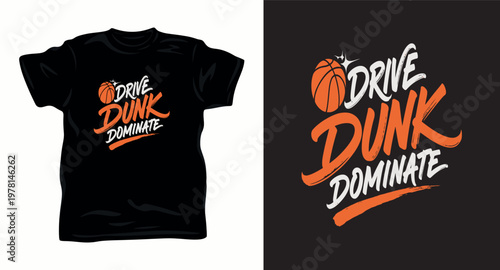 Drive dunk dominate basketball t-shirt design. sport quote for basketball player. great for sport lovers.