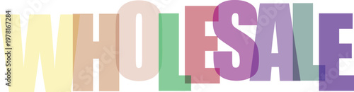 Wholesale word vector illustration with bright pastel colors and layered transparency design.