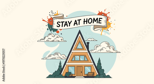 Cozy A frame wooden cabin in the woods surrounded by trees and clouds with a stay at home banner across the top of the scene.