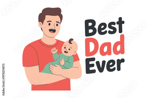 Best dad ever heartwarming fathers day illustration of father and baby